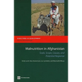 Malnutrition in Afghanistan: Scale, Scope, Causes, and Potential Reponse
