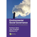 Environmental Social Governance: Managing Risk and Expectations