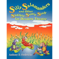 Silly Salamanders and Other Slightly Stupid Stuff for Readers Theatre