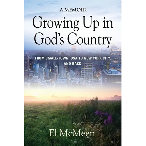 Growing Up in God's Country: A Memoir