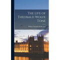 The Life of Theobald Wolfe Tone