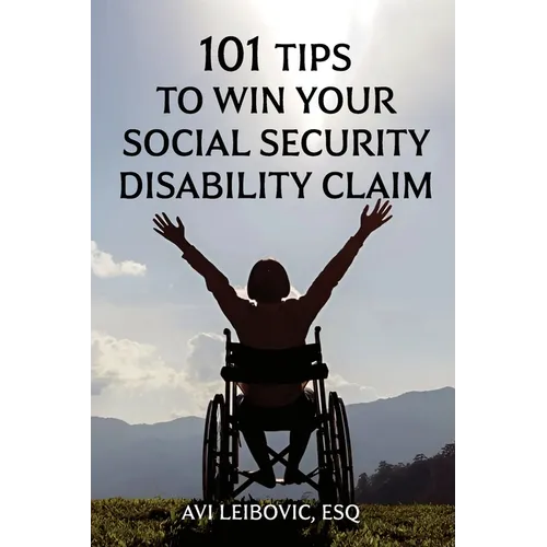 101 Tips to Win Your Social Security Disability Claim