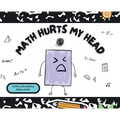 Math Hurts My Head
