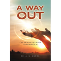 A Way Out: One Woman's Journey to Redemption