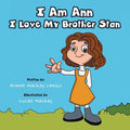 I Am Ann I Love My Brother Stan