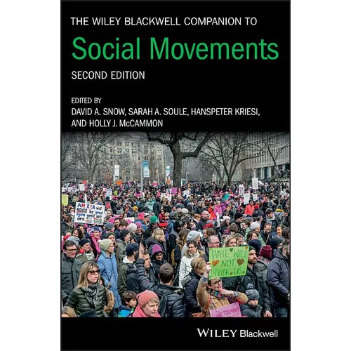 The Wiley Blackwell Companion to Social Movements