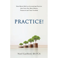 Practice! How Meera Built an Accounting Practice that Gave her More Money, Financial and Time Freedom