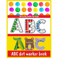 ABC dot marker book: Activity Book ABC Animals dot marker activity book A fun activity book that is easy to coloring Girls, Boys Age 1-7
