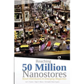 Reaching 50 Million Nanostores: Retail Distribution in Emerging Megacities (black and white version)