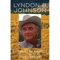 Lyndon B. Johnson and Modern America: Volume 25