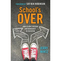 School's Over: How to Have Freedom and Democracy in Education
