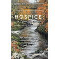 Hospice: A DIFFERENT TYPE OF HOPE: Criteria For Choosing Your Hospice Team Sooner
