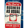 The End of Business as Usual: Rewire the Way You Work to Succeed in the Consumer Revolution
