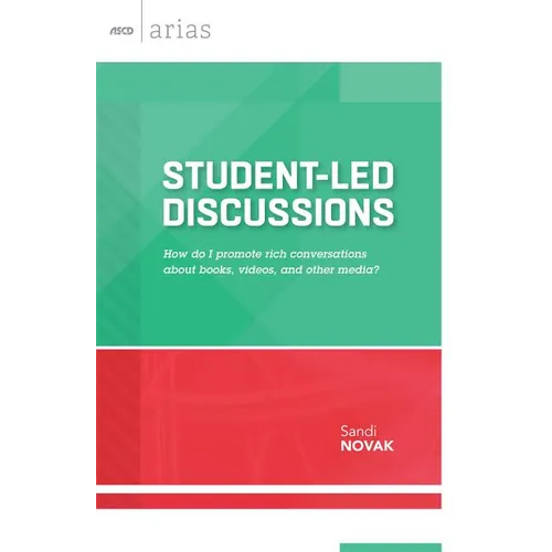 Student-Led Discussions: How Do I Promote Rich Conversations about Books, Videos, and Other Media?