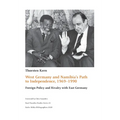 West Germany and Namibia's Path to Independence, 1969-1990: Foreign Policy and Rivalry with East Germany