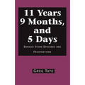 11 Years 9 Months, and 5 Days: Burger Store Episodes and Frustrations