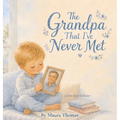 The Grandpa That I've Never Met: Little Boy Edition