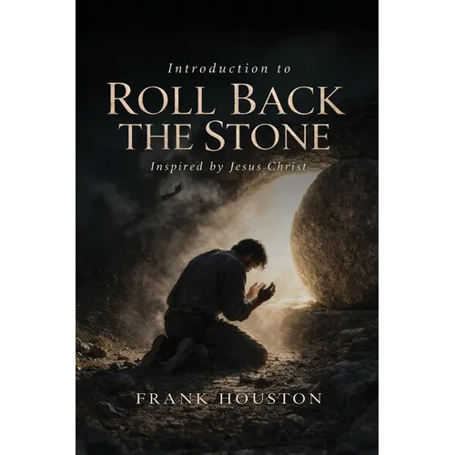 Introduction To Roll Back The Stone