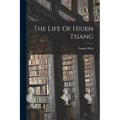 The Life Of Hiuen Tsiang