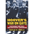 Hoover's War on Gays: Exposing the Fbi's Sex Deviates Program