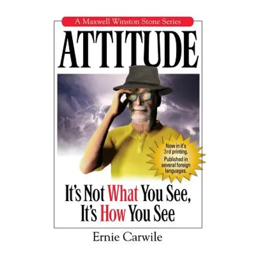 Attitude: It's Not What You See, It's How You See