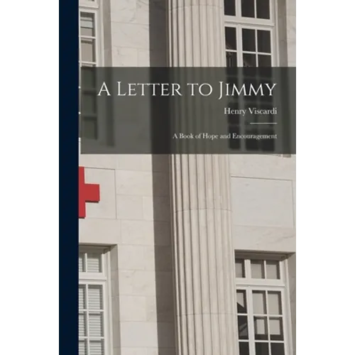 A Letter to Jimmy: A Book of Hope and Encouragement