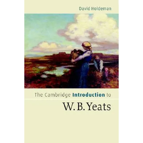 The Cambridge Introduction to W.B. Yeats