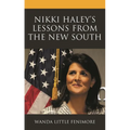Nikki Haley's Lessons from the New South