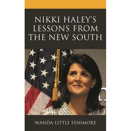 Nikki Haley's Lessons from the New South