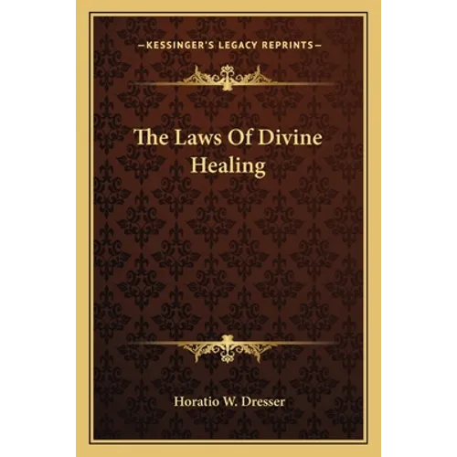 The Laws of Divine Healing