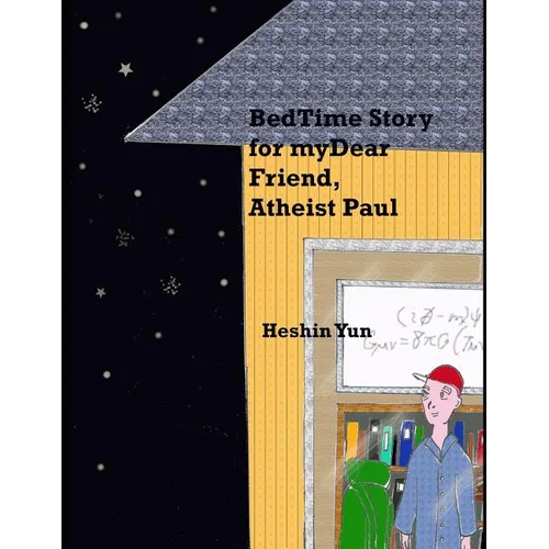 Bed Time Story for my Dear Friend, Atheist Paul