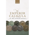 The Emperor Caligula in the Ancient Sources