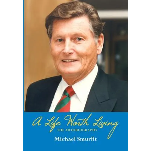 A Life Worth Living: The Autobiography