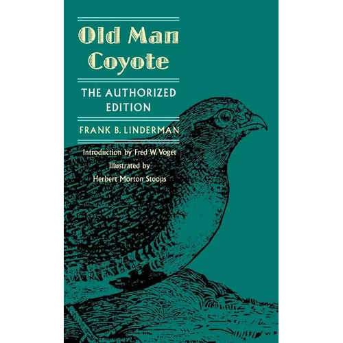 Old Man Coyote: The Authorized Edition