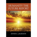Humanity the Future Report: Short and Brief