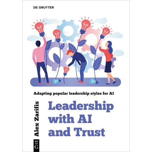 Leadership with AI and Trust: Adapting Popular Leadership Styles for AI