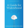 A Guide for Widowhood: Navigating the First Three Years