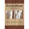 The Science of Marriage: What We Know That Just Isn't So