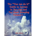 The "You can do it" Guide to Success in Tax Lien and Tax Deed Investing Vol 1