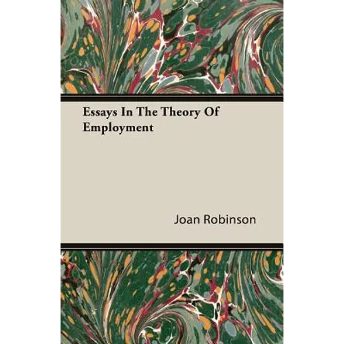 Essays In The Theory Of Employment