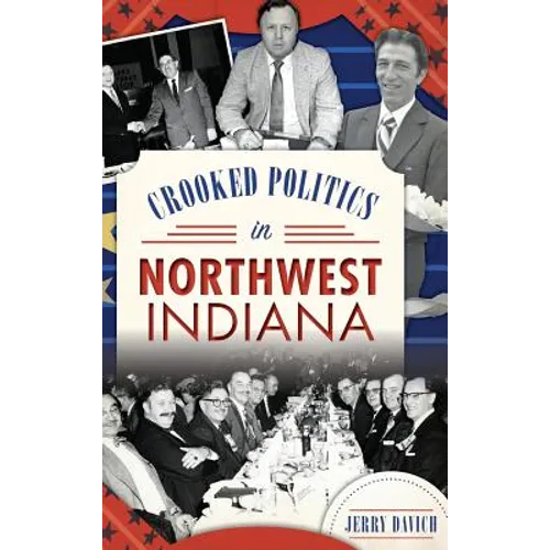 Crooked Politics in Northwest Indiana