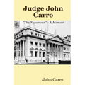 Judge John Carro - "The Nuyorican" - A Memoir