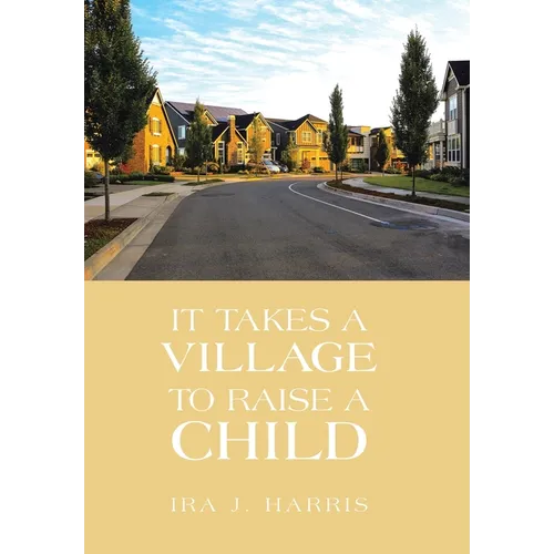 It Takes a Village to Raise a Child