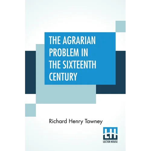 The Agrarian Problem In The Sixteenth Century