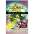 The Bantu - Jareer Somali: Unearthing Apartheid in the Horn of Africa