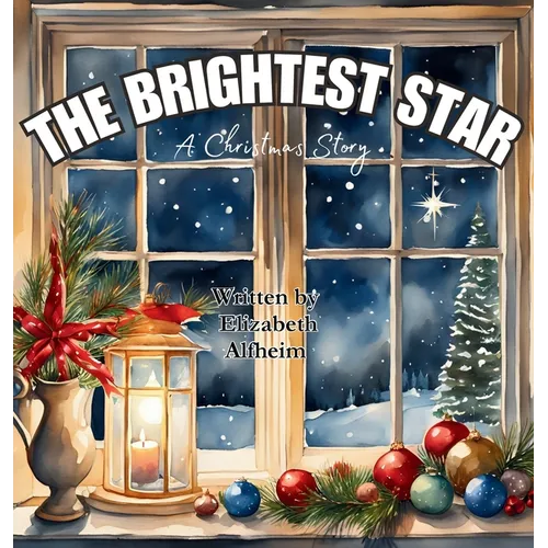 The Brightest Star: A Christmas Story