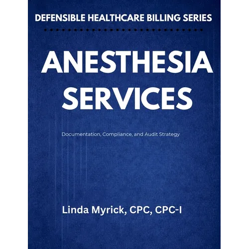 Defensible Healthcare Billing Anesthesia Services: Documentation, Compliance, and Audit Strategy for Anesthesia