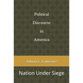Political Discourse in America: Nation Under Siege