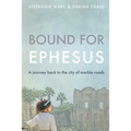 Bound for Ephesus: A journey back to the city of marble roads
