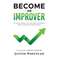 Become an Improver: A Challenge to Escape Average and Unleash Greatness